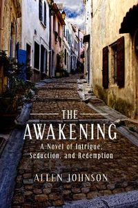 Cover image for The Awakening: A Novel of Intrigue, Seduction, and Redemption