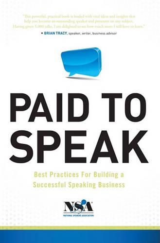 Cover image for Paid to Speak: Best Practices for Building a Successful Speaking Business