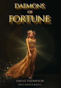 Cover image for Daemons of Fortune: The Golden Goddess and The Seven Daemons of Fortune