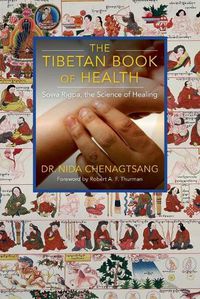 Cover image for The Tibetan Book of Health: Sowa Rigpa, the Science of Healing