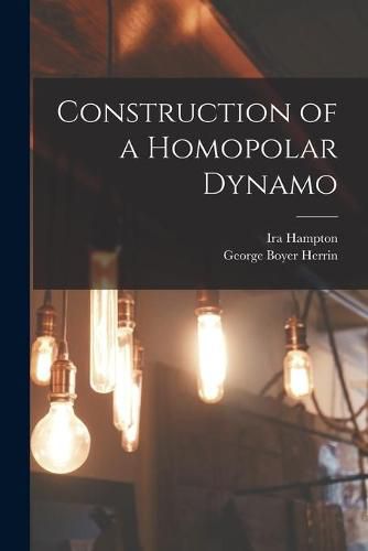 Cover image for Construction of a Homopolar Dynamo