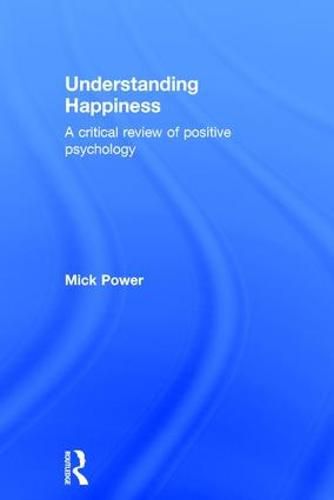 Cover image for Understanding Happiness: A critical review of positive psychology