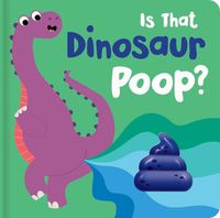 Cover image for Is That Dinosaur Poop?