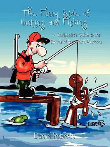 Cover image for The Funny Side of Hunting and Fishing: A Cartoonist's Guide to the Sports of the Great Outdoors