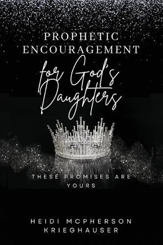 Cover image for Prophetic Encouragement for God's Daughters