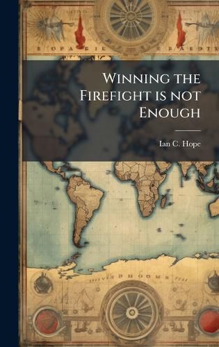 Cover image for Winning the Firefight is not Enough
