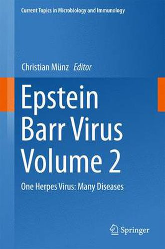 Cover image for Epstein Barr Virus Volume 2: One Herpes Virus: Many Diseases