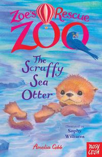 Cover image for Zoe's Rescue Zoo: The Scruffy Sea Otter