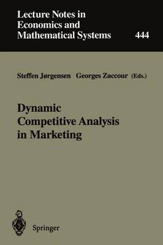 Cover image for Dynamic Competitive Analysis in Marketing: Proceedings of the International Workshop on Dynamic Competitive Analysis in Marketing, Montreal, Canada, September 1-2, 1995