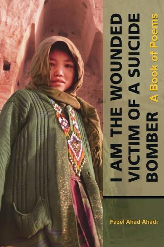 Cover image for I Am the Wounded Victim of a Suicide Bomber