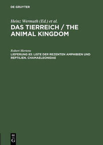 Das Tierreich / The Animal Kingdom, Lfg 83, Liste der rezenten Amphibien und Reptilien. Chamaeleonidae