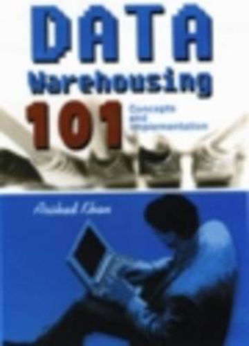 Cover image for Data Warehousing 101: Concepts and Implementation