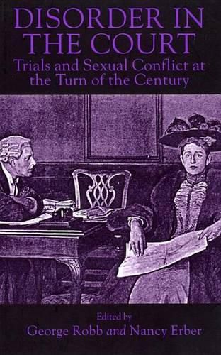 Cover image for Disorder in the Court: Trials and Sexual Conflict at the Turn of the Century