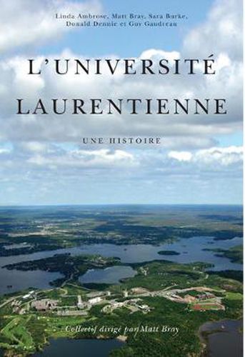 Cover image for L' Universite Laurentienne: Une Histoire