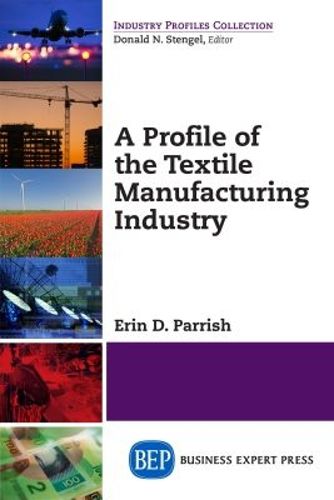 Cover image for A PROFILE OF THE TEXTILE INDUS