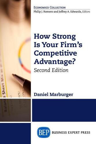 Cover image for How Strong is Your Firm's Competitive Advantage