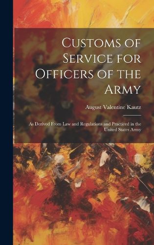 Cover image for Customs of Service for Officers of the Army