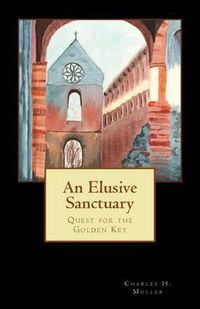 Cover image for An Elusive Sanctuary: Quest for the Golden Key