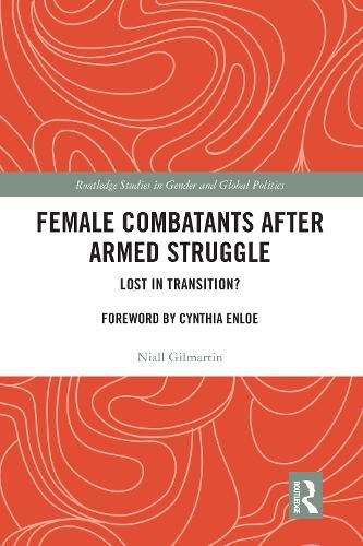 Cover image for Female Combatants After Armed Struggle: Lost in Transition?