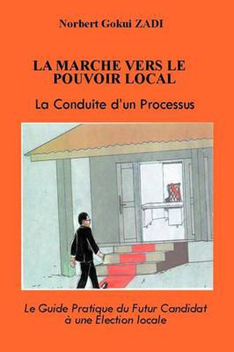 Cover image for LA Marche Vers Le Pouvoir Local: La Conduite D'un Processus