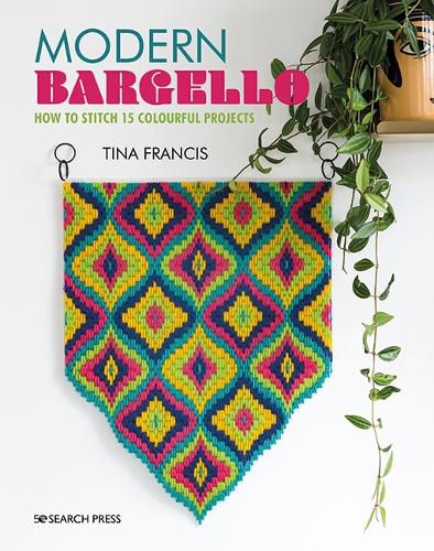 Cover image for Modern Bargello: How to Stitch 15 Colourful Projects