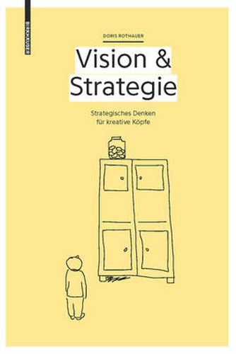 Cover image for Vision & Strategie: Strategisches Denken fur kreative Koepfe