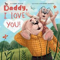 Cover image for Daddy, I Love You!