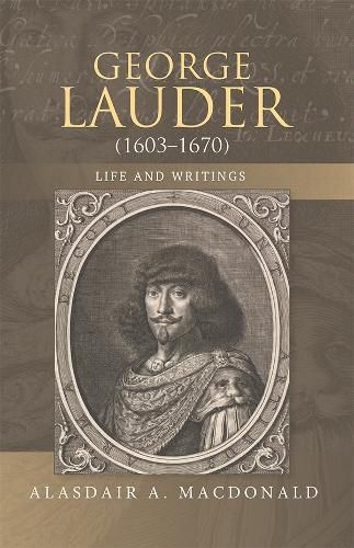 Cover image for George Lauder (1603-1670): Life and Writings