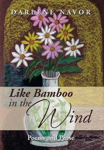 Cover image for Like Bamboo in the Wind: Poems and Prose