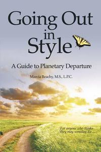 Cover image for Going Out in Style: A Guide to Planetary Departure