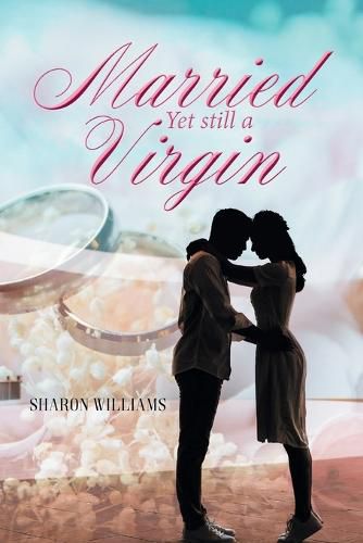 Cover image for Married Yet still a Virgin