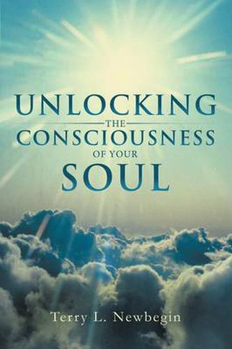 Cover image for Unlocking the Consciousness of Your Soul