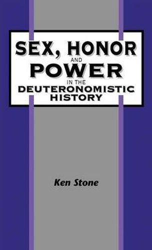 Cover image for Sex, Honor, and Power in the Deuteronomistic History