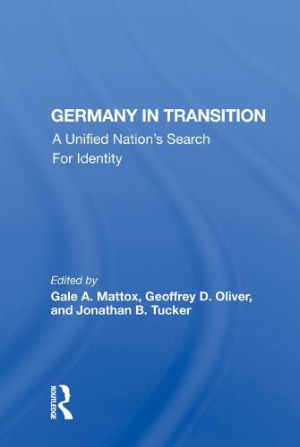 Cover image for Germany in Transition: A Unified Nation's Search For Identity