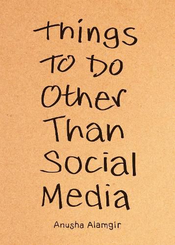 Cover image for Things to Do Other Than Social Media
