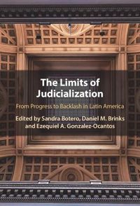 Cover image for The Limits of Judicialization: From Progress to Backlash in Latin America