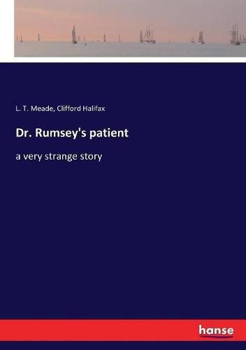 Cover image for Dr. Rumsey's patient: a very strange story