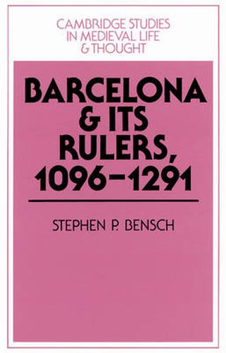 Cover image for Barcelona and its Rulers, 1096-1291