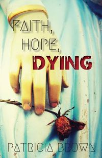 Cover image for Faith, Hope, Dying