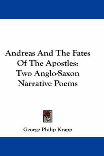 Cover image for Andreas and the Fates of the Apostles: Two Anglo-Saxon Narrative Poems