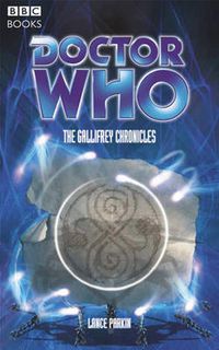 Cover image for Doctor Who: The Gallifrey Chronicles