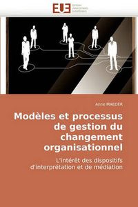 Cover image for Modles Et Processus de Gestion Du Changement Organisationnel