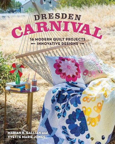 Cover image for Dresden Carnival: 16 Modern Quilt Projects, Innovative Designs