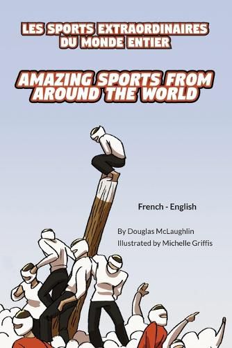 Cover image for Amazing Sports from Around the World (French-English)