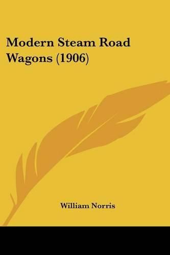 Modern Steam Road Wagons (1906)