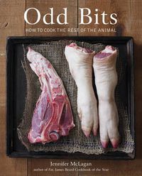 Cover image for Odd Bits: How to Cook the Rest of the Animal [A Cookbook]