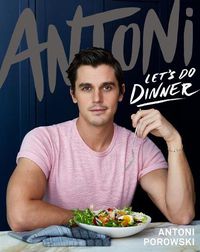 Cover image for Antoni: Let's Do Dinner