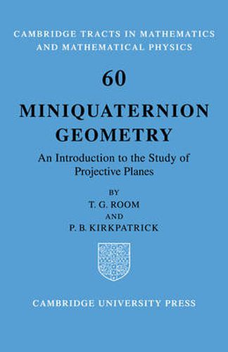 Miniquaternion Geometry: An Introduction to the Study of Projective Planes