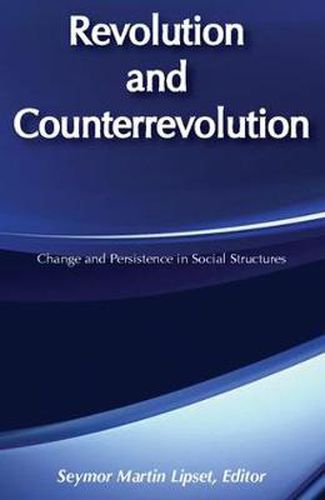 Cover image for Revolution and Counterrevolution: Change and Persistence in Social Structures