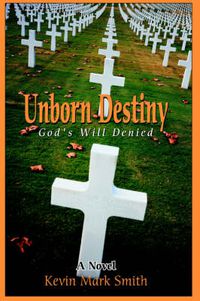 Cover image for Unborn Destiny: God's Will Denied